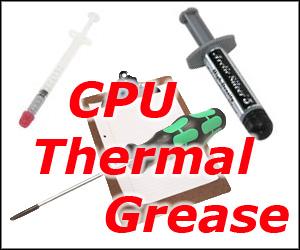 What CPU Thermal Compounds/Grease do I use?