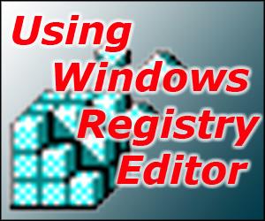 Using the Windows Registry Editor